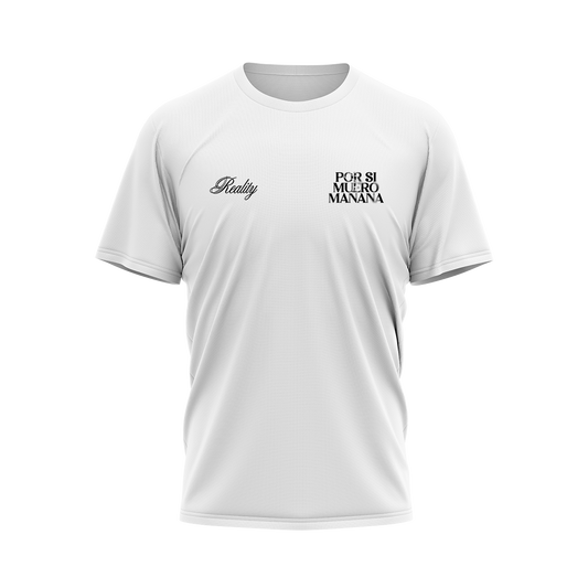 CAMISETA REALITY BLANCA – POR SI MUERO MAÑANA