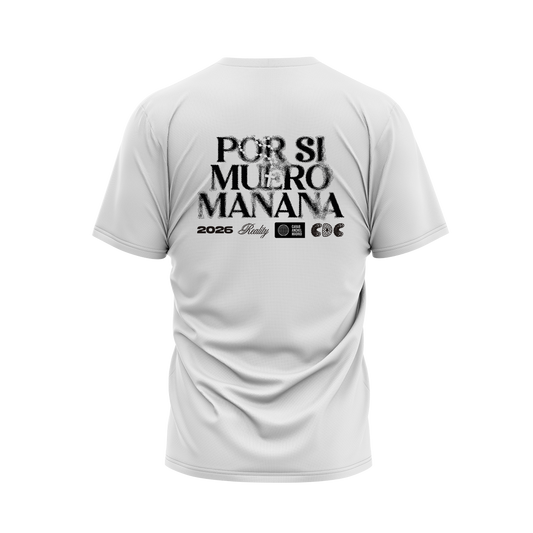 CAMISETA REALITY BLANCA – POR SI MUERO MAÑANA