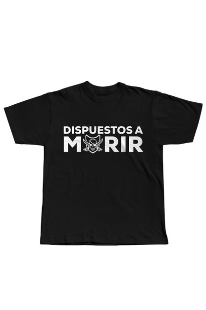 CAMISETA DISPUESTOS A MORIR BLANCO/NEGRA