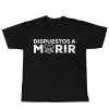 CAMISETA DISPUESTOS A MORIR BLANCO/NEGRA