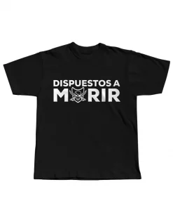 CAMISETA DISPUESTOS A MORIR BLANCO/NEGRA